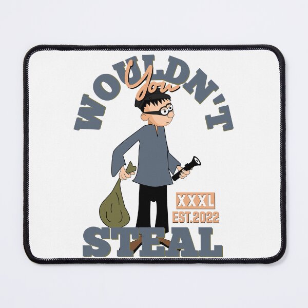 Item preview, YOU WOULDN'T STEAL designed and sold by GAADesignz.