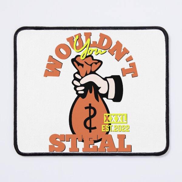 Item preview,  YOU WOULDN'T STEAL designed and sold by GAADesignz.