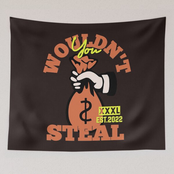 Item preview,  YOU WOULDN'T STEAL designed and sold by GAADesignz.