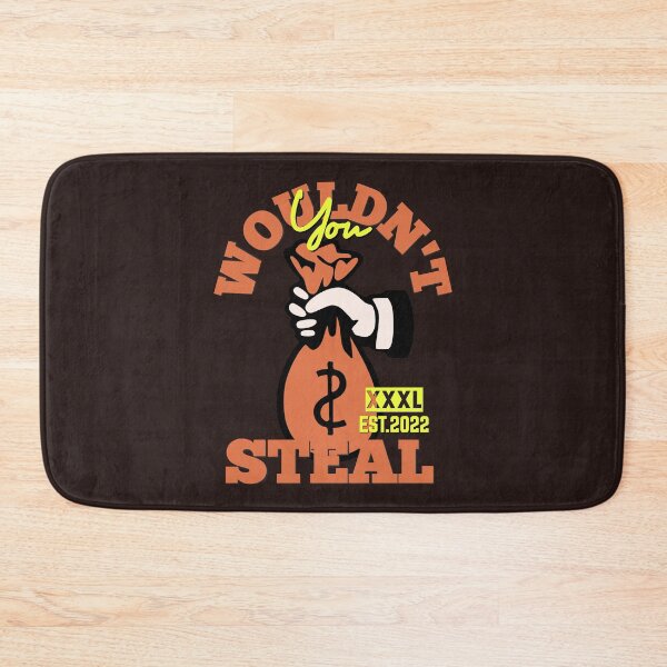 Item preview,  YOU WOULDN'T STEAL designed and sold by GAADesignz.