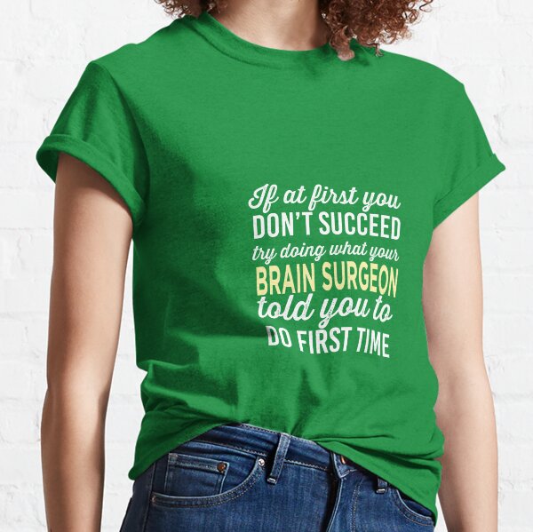 Vista previa del artículo con la obra «Do It Like Brain Surgeon le dijo», diseñado y vendido por AlwaysAwesome.