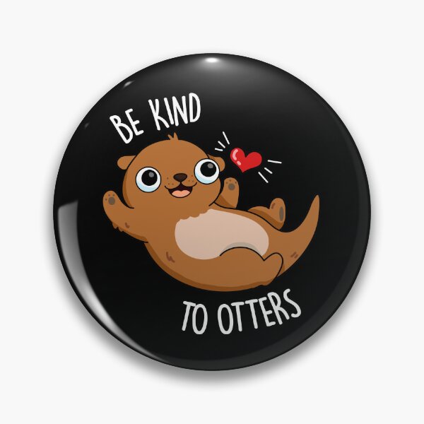 Item preview, Be Kind To Otters Funny Otter Puns (Dark BG) designed and sold by punnybone.
