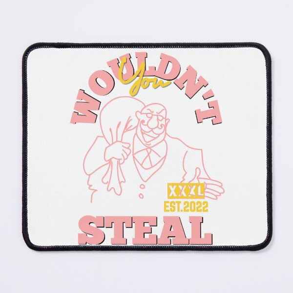 Item preview, YOU WOULDN'T STEAL designed and sold by GAADesignz.