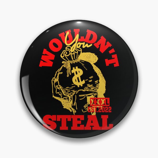 Item preview, YOU WOULDN'T STEAL designed and sold by GAADesignz.