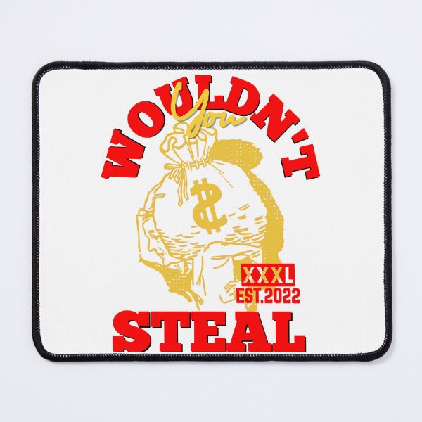 Item preview, YOU WOULDN'T STEAL designed and sold by GAADesignz.