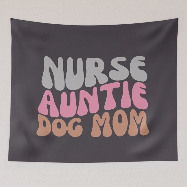 Item preview, Nurse Auntie Dog Mom designed and sold by SunfullyYours.