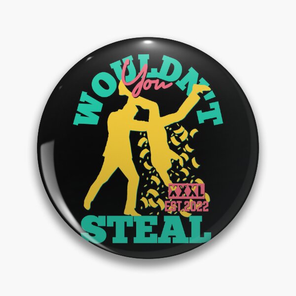 Item preview, YOU WOULDN'T STEAL designed and sold by GAADesignz.