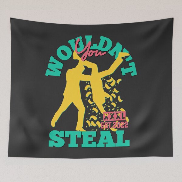 Item preview, YOU WOULDN'T STEAL designed and sold by GAADesignz.