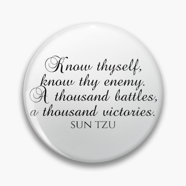 Item preview, Know Thyself Know Thy Enemy A Thousand Battles A Thousand Victories - Sun Tzu designed and sold by PhiloJourney.