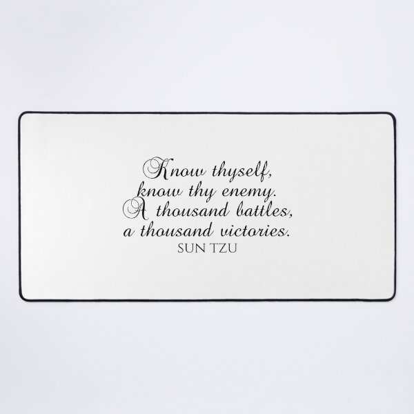 Item preview, Know Thyself Know Thy Enemy A Thousand Battles A Thousand Victories - Sun Tzu designed and sold by PhiloJourney.