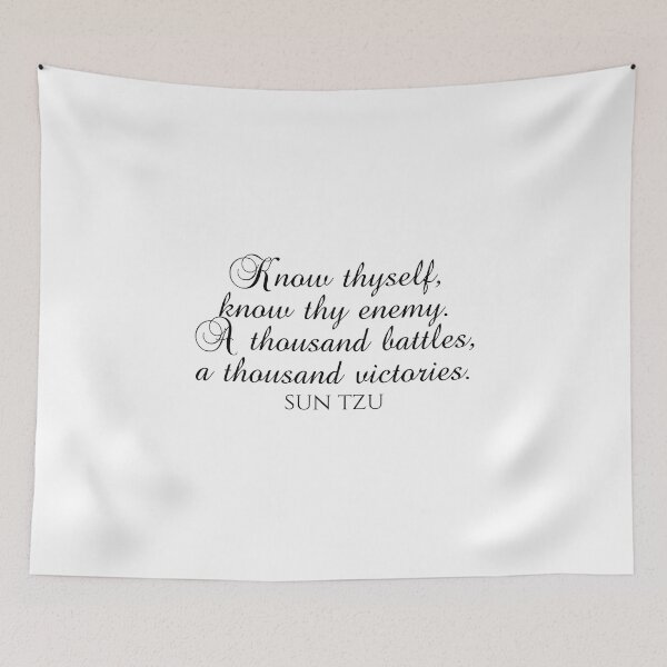 Item preview, Know Thyself Know Thy Enemy A Thousand Battles A Thousand Victories - Sun Tzu designed and sold by PhiloJourney.