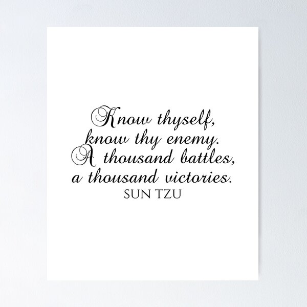 Item preview, Know Thyself Know Thy Enemy A Thousand Battles A Thousand Victories - Sun Tzu designed and sold by PhiloJourney.