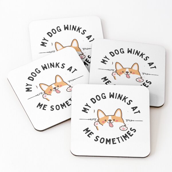 Item preview, MY DOG WINKS AT ME SOMETIMES...FUNNY designed and sold by byrne-ma.