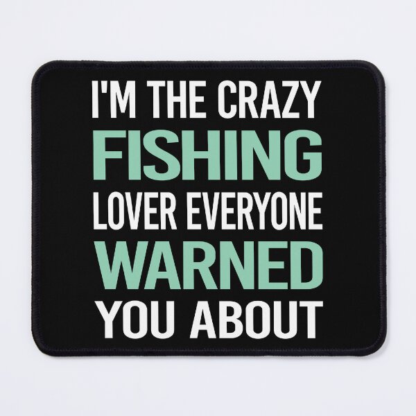 Item preview, Crazy Lover Fishing designed and sold by BimBamFrank.