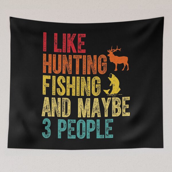Item preview, Retro I Like Hunting Fishing And Maybe 3 People designed and sold by Shirtcutestore  ⭐⭐⭐⭐⭐.