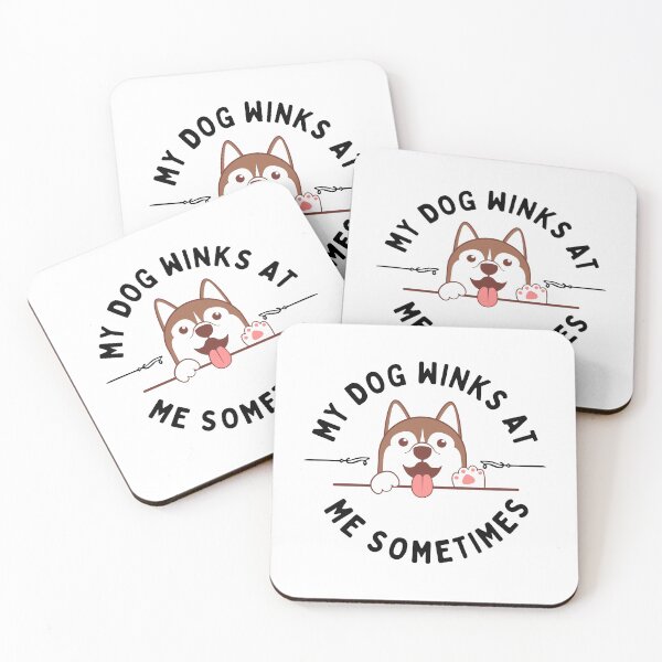 Item preview, MY DOG WINKS AT ME SOMETIMES...FUNNY designed and sold by byrne-ma.