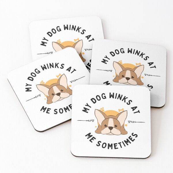 Item preview, MY DOG WINKS AT ME SOMETIMES...FUNNY designed and sold by byrne-ma.