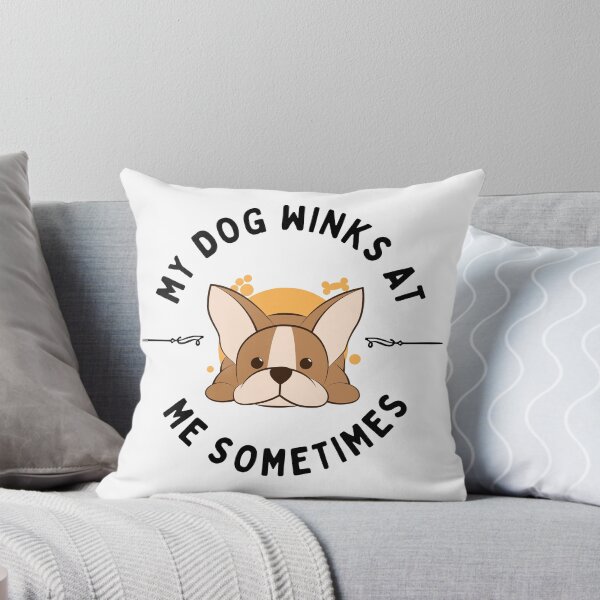 Item preview, MY DOG WINKS AT ME SOMETIMES...FUNNY designed and sold by byrne-ma.