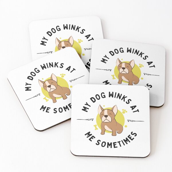 Item preview, MY DOG WINKS AT ME SOMETIMES...FUNNY designed and sold by byrne-ma.