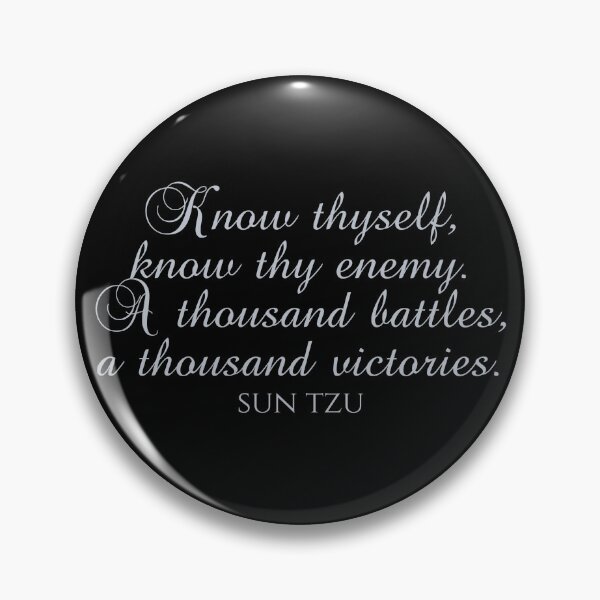 Item preview, Know Thyself Know Thy Enemy A Thousand Battles A Thousand Victories - Sun Tzu - Art Of War designed and sold by PhiloJourney.