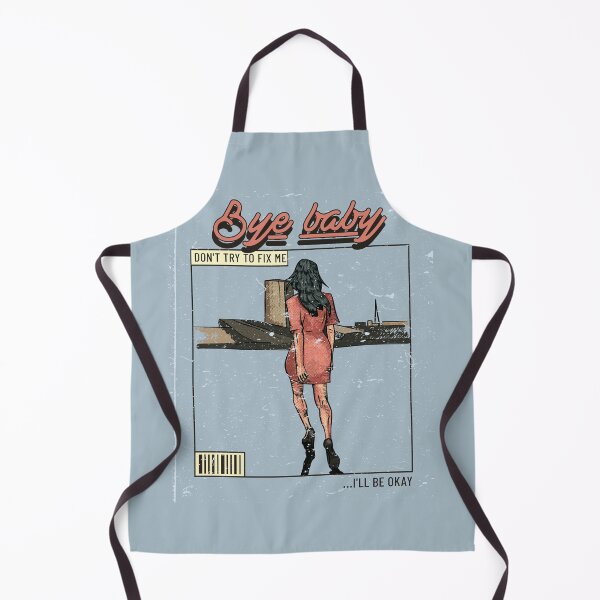 Item preview, Bye baby DON'T TRY TO FIX ME designed and sold by ArtCity Designs.