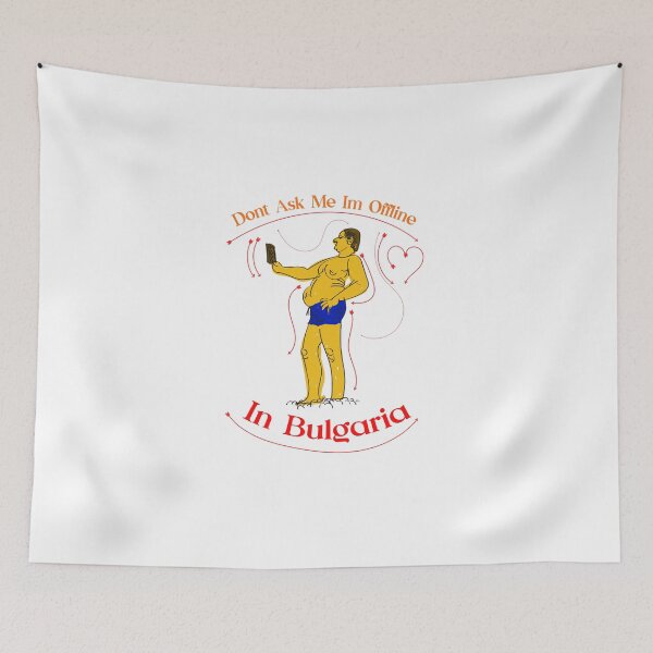 Item preview, Dont Ask Me Im Offline In Bulgaria designed and sold by KARTICK DUTTA.