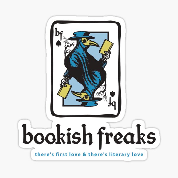 Bookish Freaks - There's first love & there's literary love Sticker