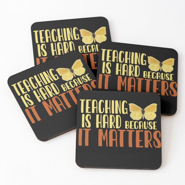 Item preview, Teaching Is Hard Because It Matters , teacher funny quote saying , butterfly designed and sold by CHOOSEYOURS SHOP.
