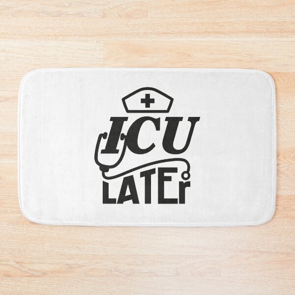 Item preview, Funny ICU Nurse Later Intensive Care Unit designed and sold by Betsytiptoe.
