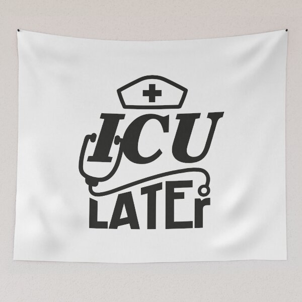 Item preview, Funny ICU Nurse Later Intensive Care Unit designed and sold by Betsytiptoe.