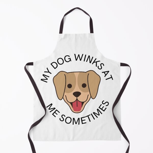 Item preview, Dog Lover Funny Gift My Dog Winks At Me Sometimes  designed and sold by byrne-ma.