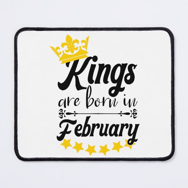 Item preview, Kings Are Born In February designed and sold by Bigilyy.