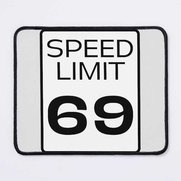 Item preview, Sign speed limit 69 designed and sold by LewisRichie.