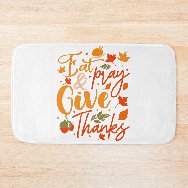 Item preview, Eatpray & Give Thanks designed and sold by SYMEshop.