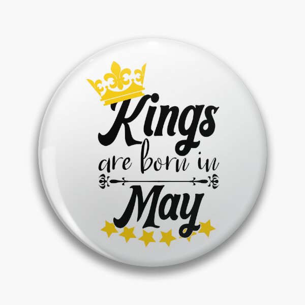 Item preview, Kings Are Born In May designed and sold by Bigilyy.