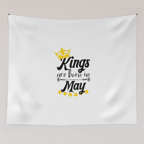 Item preview, Kings Are Born In May designed and sold by Bigilyy.