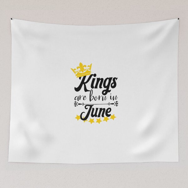 Item preview, Kings Are Born In June designed and sold by Bigilyy.