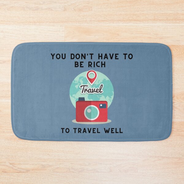 Item preview, You Don't Have To Be Rich To Travel Well - Travel Quote designed and sold by ArtOfStars.