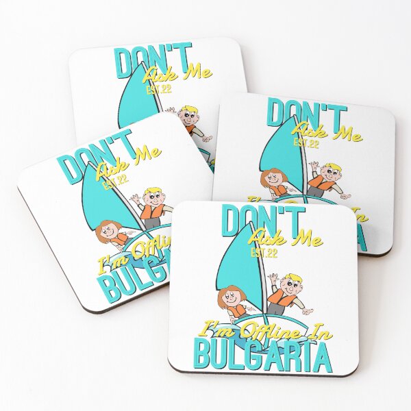 Item preview, DONT ASK ME I'M OFFLINE IN BULGARIA designed and sold by GAADesignz.