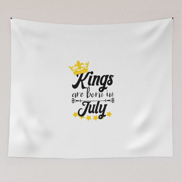 Item preview, Kings Are Born In July designed and sold by Bigilyy.