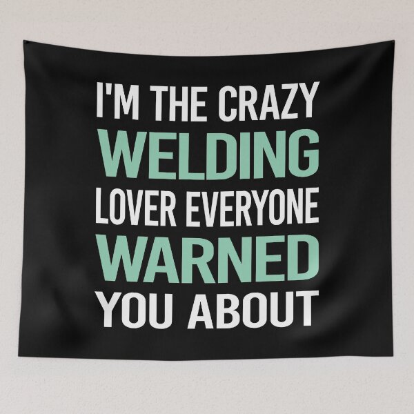 Item preview, Crazy Lover Welding Weld Welder designed and sold by BimBamFrank.