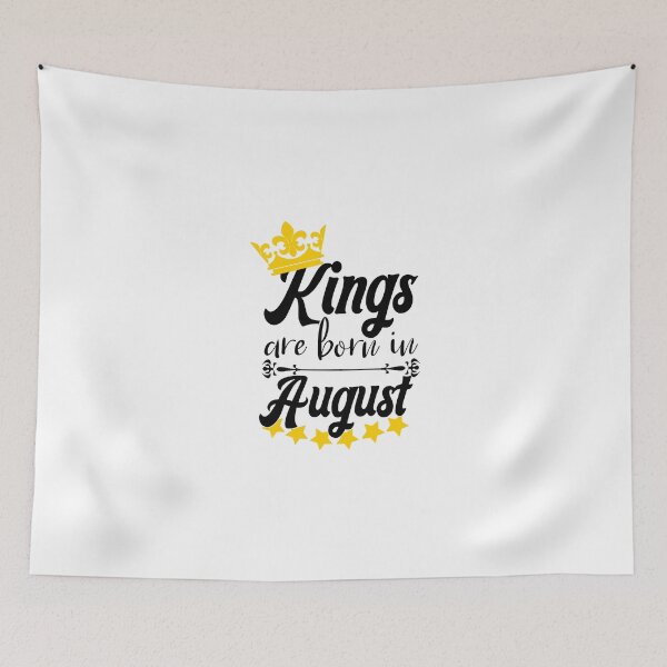 Item preview, Kings Are Born In August designed and sold by Bigilyy.