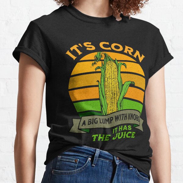 Corn T-Shirts for Sale Redbubble