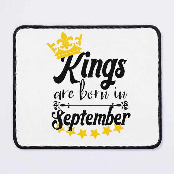 Item preview, Kings Are Born In September designed and sold by Bigilyy.