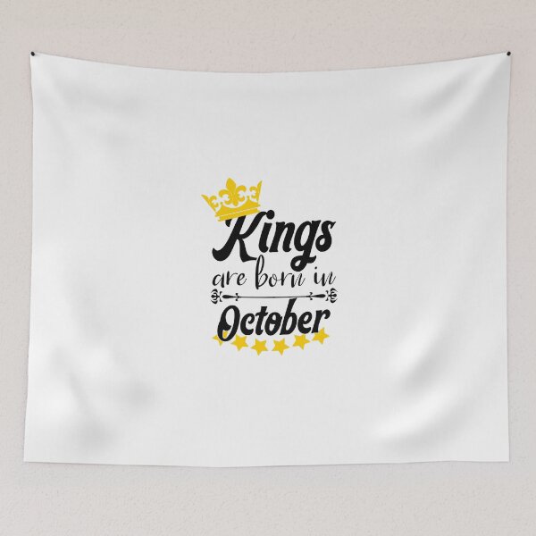 Item preview, Kings Are Born In October designed and sold by Bigilyy.