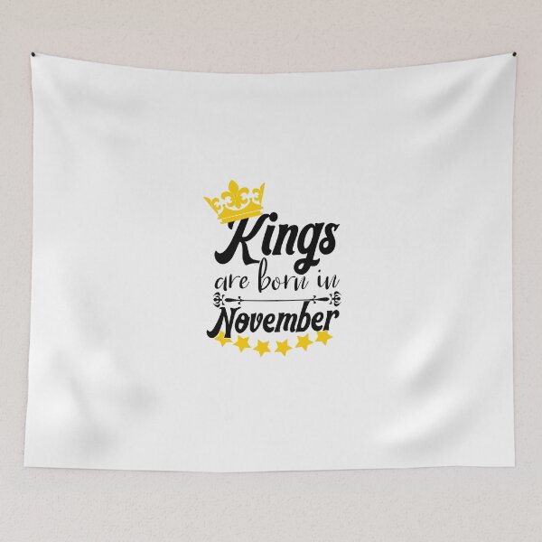 Item preview, Kings Are Born In November designed and sold by Bigilyy.