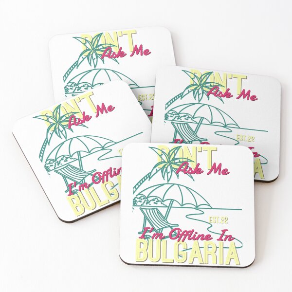 Item preview, DONT ASK ME I'M OFFLINE IN BULGARIA designed and sold by GAADesignz.