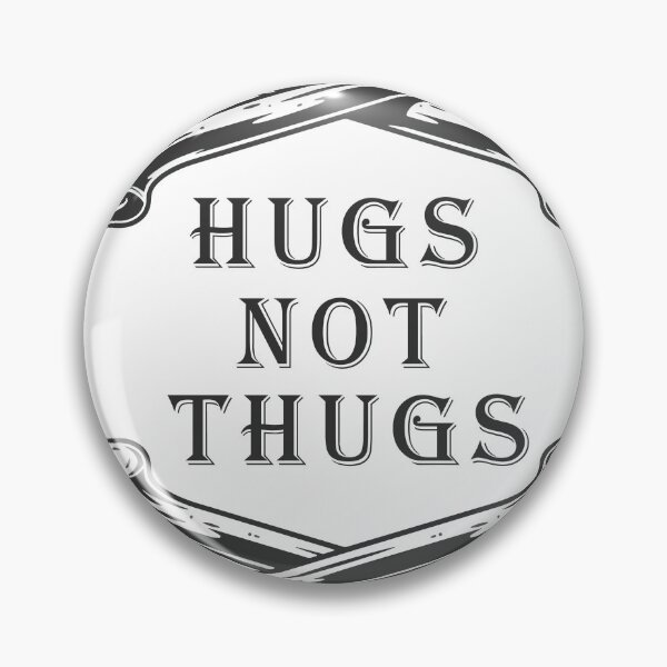 Item preview, hugs not thugs  designed and sold by STOREMUZAN.