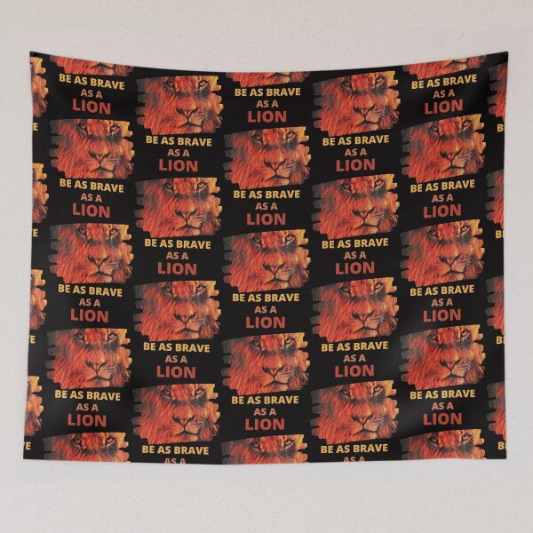Item preview, Be As Brave As A Lion Find Courage Through The Fire designed and sold by McThingummy.