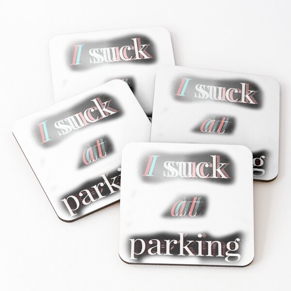 Item preview, I Suck at Parking designed and sold by earth wings.